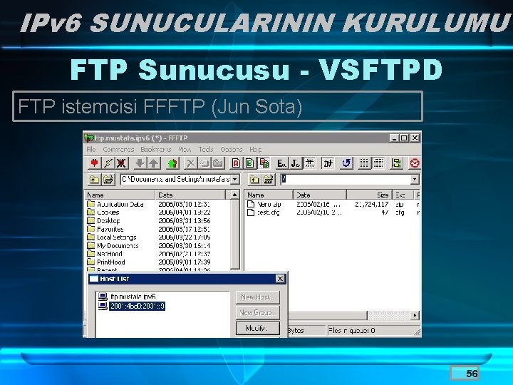 IPv 6 SUNUCULARININ KURULUMU FTP Sunucusu - VSFTPD FTP istemcisi FFFTP (Jun Sota) 56