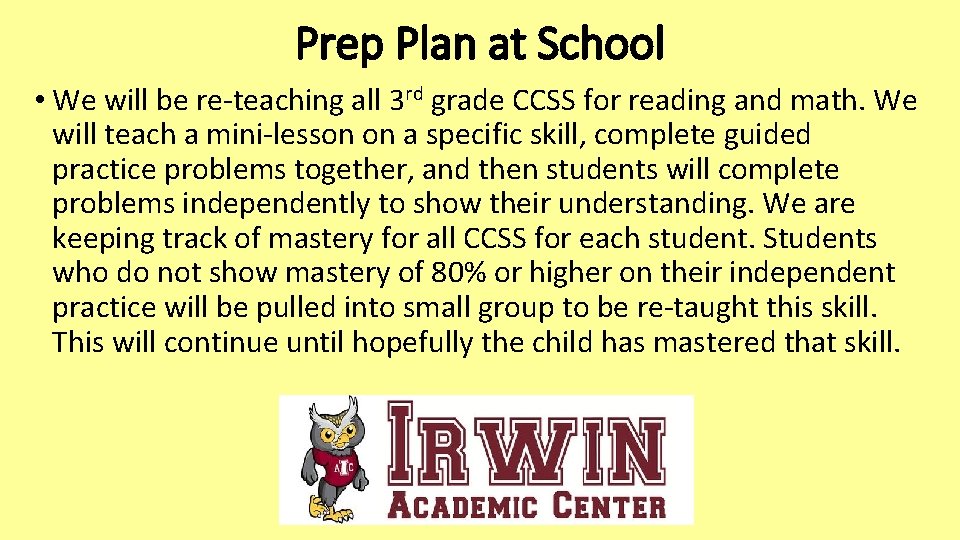 Prep Plan at School • We will be re-teaching all 3 rd grade CCSS
