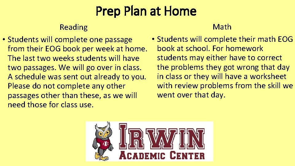 Prep Plan at Home Math Reading • Students will complete their math EOG •