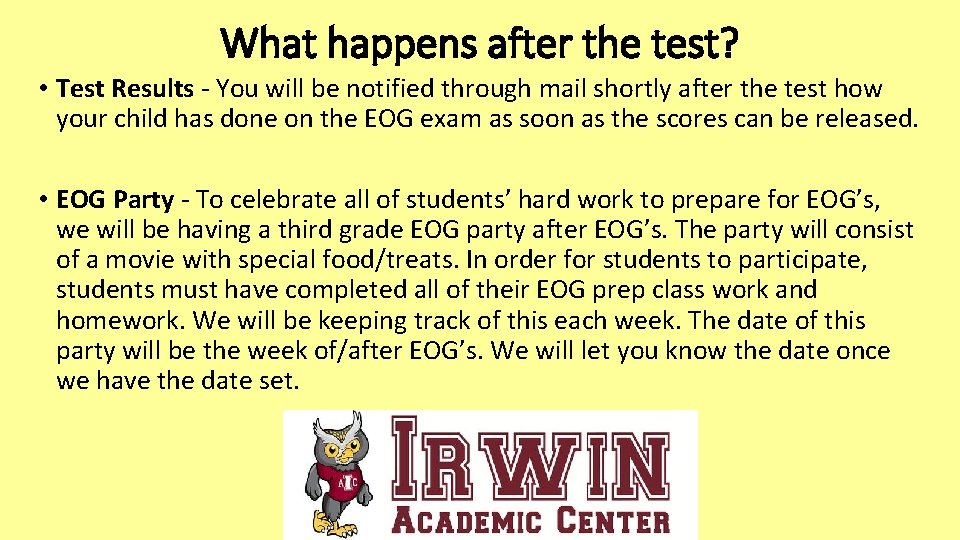 What happens after the test? • Test Results - You will be notified through