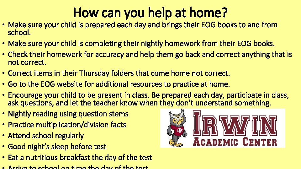 How can you help at home? • Make sure your child is prepared each