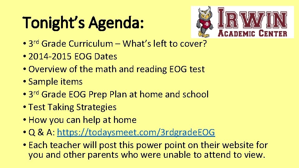 Tonight’s Agenda: • 3 rd Grade Curriculum – What’s left to cover? • 2014