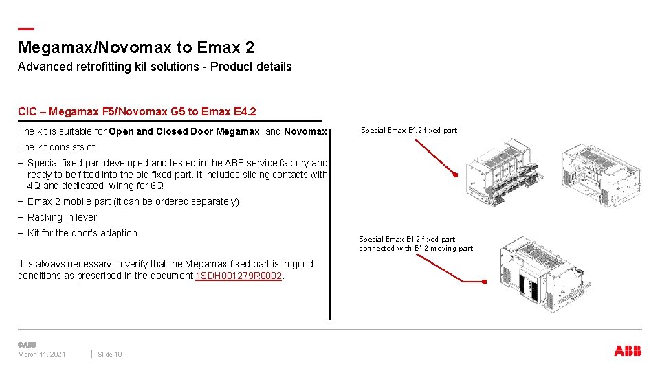 — Megamax/Novomax to Emax 2 Advanced retrofitting kit solutions - Product details Ci. C