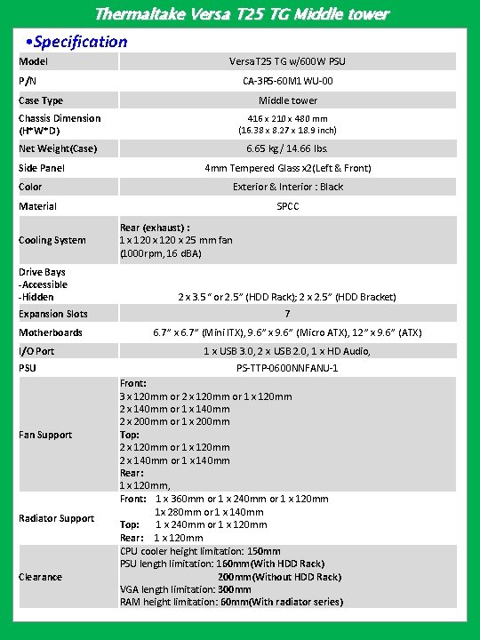 Thermaltake Versa T 25 TG Middle tower • Specification Model Versa T 25 TG