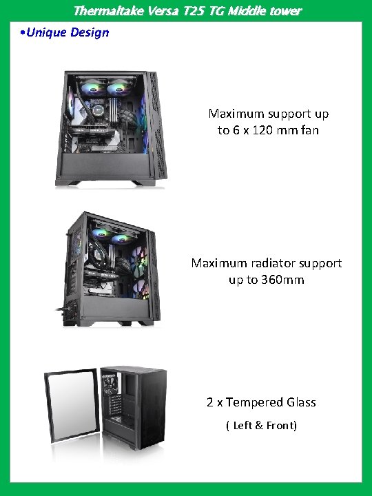 Thermaltake Versa T 25 TG Middle tower • Unique Design Maximum support up to