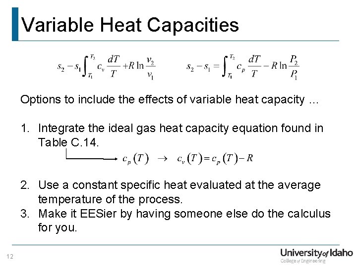 Variable Heat Capacities Options to include the effects of variable heat capacity … 1.