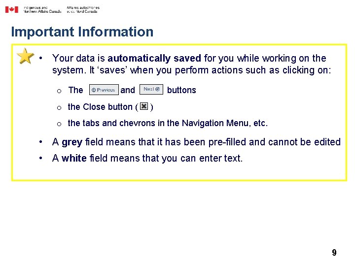Important Information • Your data is automatically saved for you while working on the