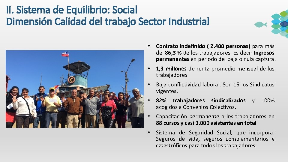 II. Sistema de Equilibrio: Social Dimensión Calidad del trabajo Sector Industrial • Contrato indefinido