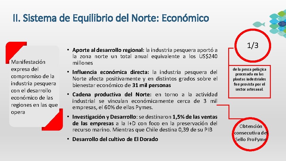 II. Sistema de Equilibrio del Norte: Económico Manifestación expresa del compromiso de la industria