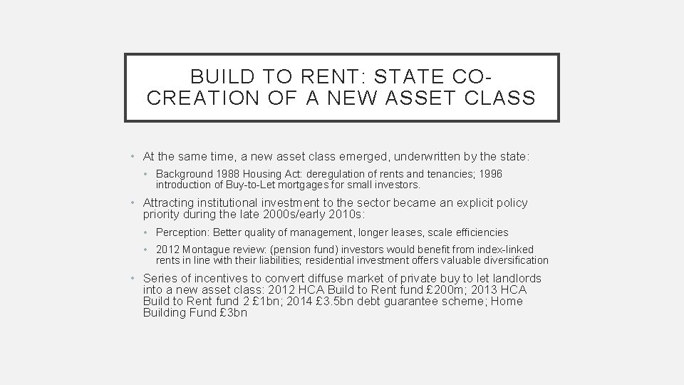 BUILD TO RENT: STATE COCREATION OF A NEW ASSET CLASS • At the same BUILD TO RENT: STATE COCREATION OF A NEW ASSET CLASS • At the same
