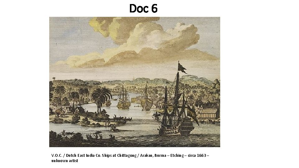 Doc 6 V. O. C. / Dutch East India Co. Ships at Chittagong /