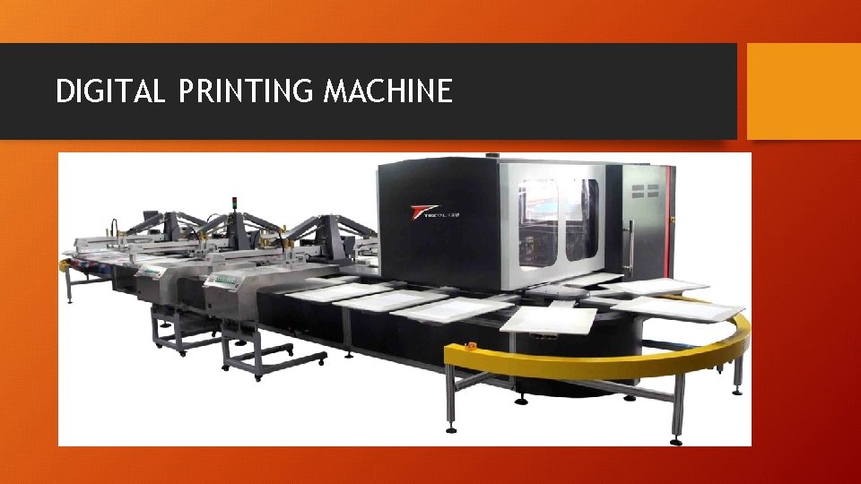 DIGITAL PRINTING MACHINE DIGITAL PRINTING MACHINE