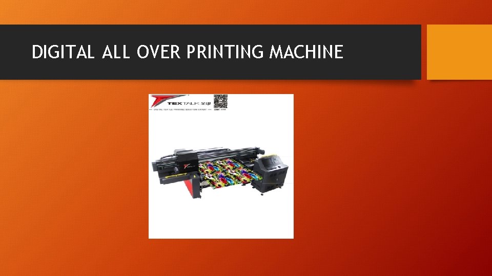 DIGITAL ALL OVER PRINTING MACHINE DIGITAL ALL OVER PRINTING MACHINE