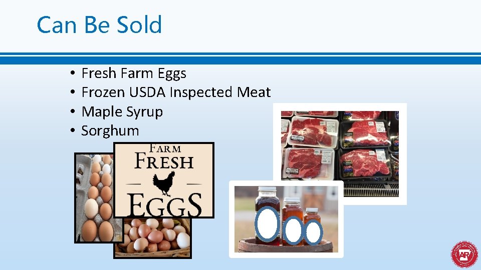 Can Be Sold • • Fresh Farm Eggs Frozen USDA Inspected Meat Maple Syrup