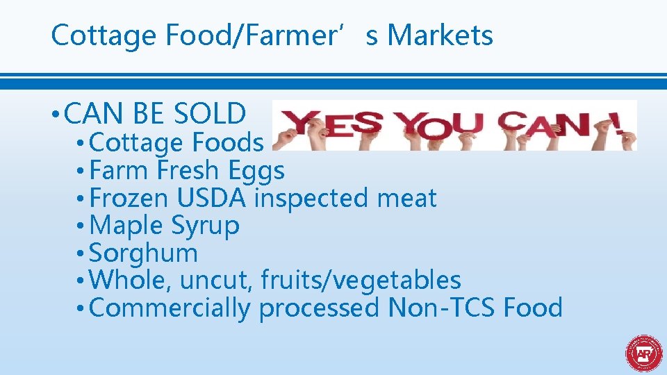 Cottage Food/Farmer’s Markets • CAN BE SOLD • Cottage Foods • Farm Fresh Eggs