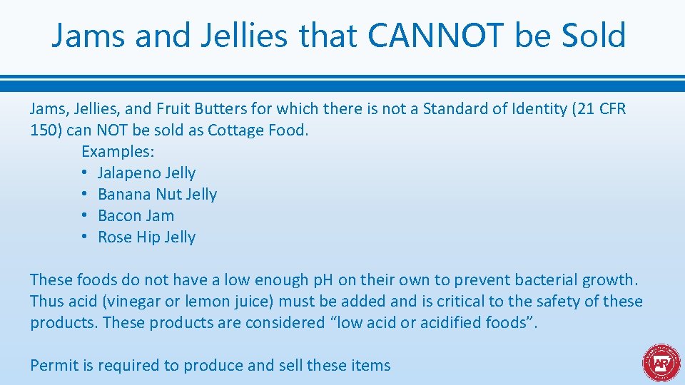 Jams and Jellies that CANNOT be Sold Jams, Jellies, and Fruit Butters for which