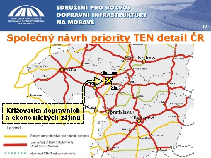 10 Společný návrh priority TEN detail ČR Olomouc Zlín Křižovatka dopravních a ekonomických zájmů