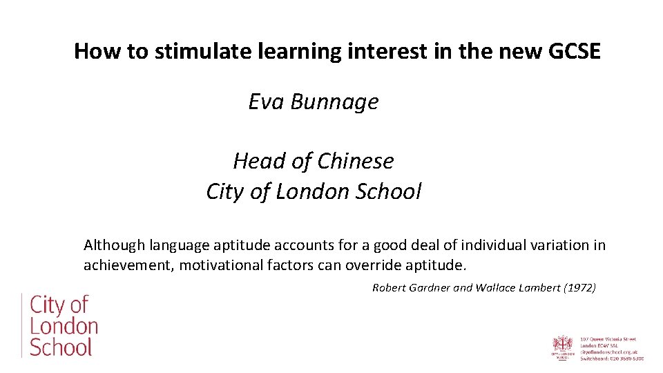 How to stimulate learning interest in the new GCSE Eva Bunnage Head of Chinese