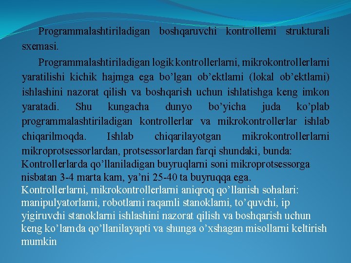 Programmalashtiriladigan boshqaruvchi kontrollemi strukturali sxemasi. Programmalashtiriladigan logik kontrollerlarni, mikrokontrollerlarni yaratilishi kichik hajmga ega bo’lgan