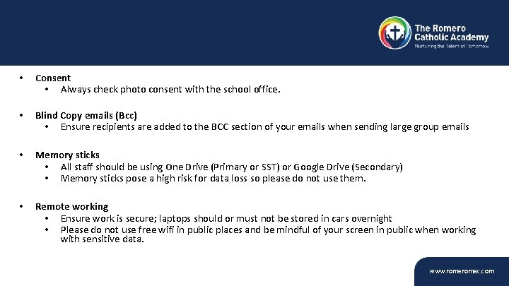  • Consent • Always check photo consent with the school office. • Blind