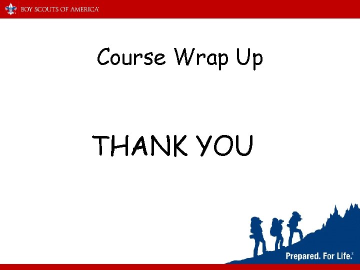 Course Wrap Up THANK YOU 