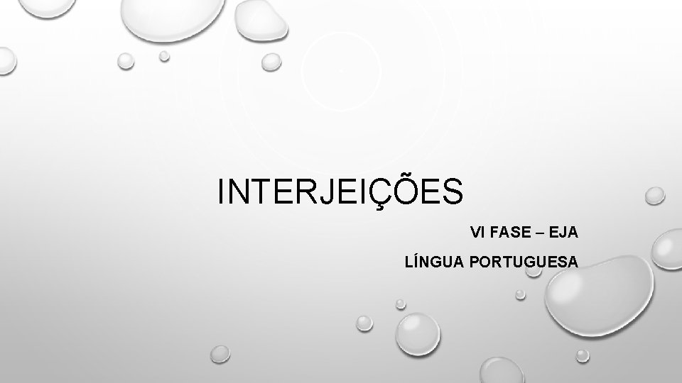 INTERJEIÇÕES VI FASE – EJA LÍNGUA PORTUGUESA 