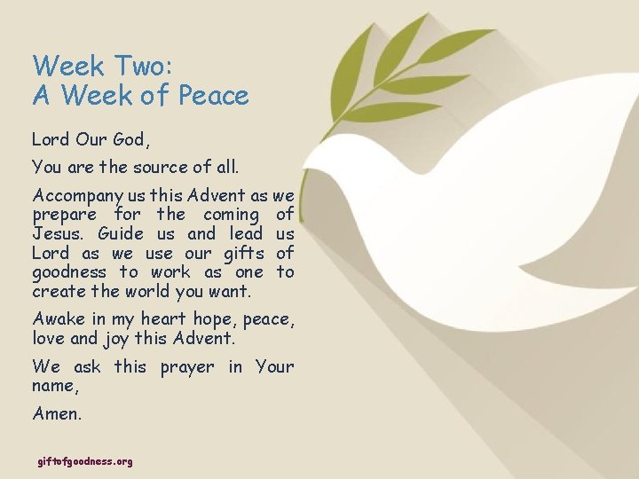 Week Two: A Week of Peace Lord Our God, You are the source of