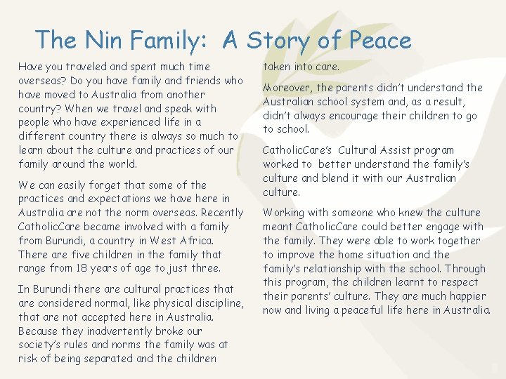 The Nin Family: A Story of Peace Have you traveled and spent much time