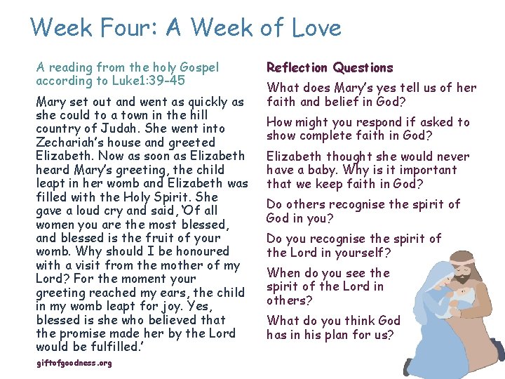 Week Four: A Week of Love A reading from the holy Gospel according to