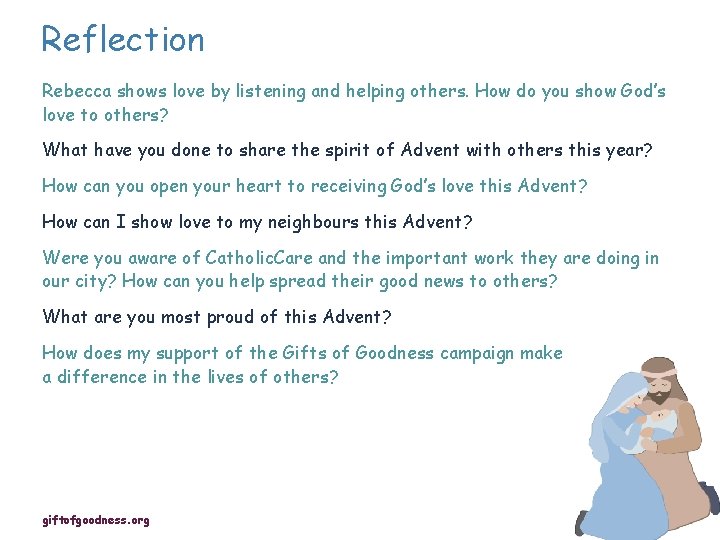 Reflection Rebecca shows love by listening and helping others. How do you show God’s
