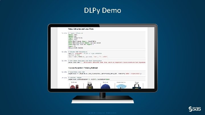 DLPy Demo Copyright © SAS Institute Inc. All rights reserved. 