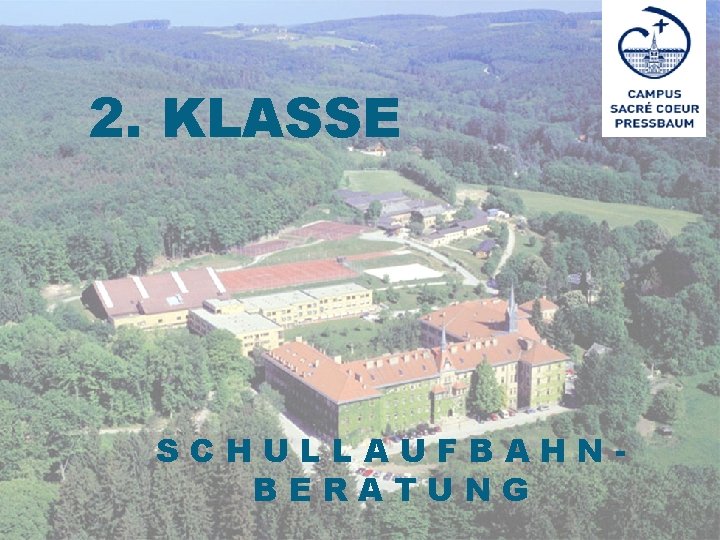 2. KLASSE SCHULLAUFBAHNBERATUNG 