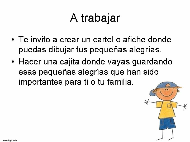 A trabajar • Te invito a crear un cartel o afiche donde puedas dibujar