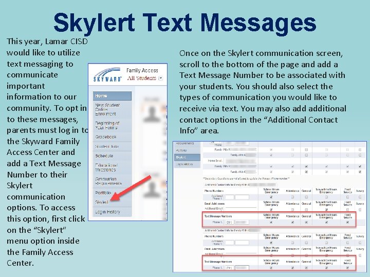 Skylert Text Messages This year, Lamar CISD would like to utilize text messaging to