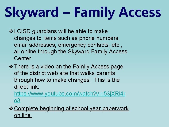 Skyward – Family Access v. LCISD guardians will be able to make changes to