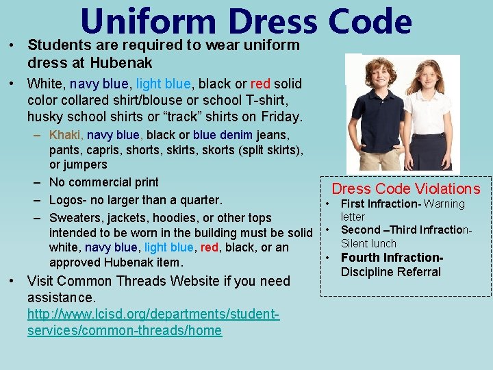 Uniform Dress Code • Students are required to wear uniform dress at Hubenak •