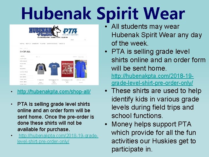 Hubenak Spirit Wear • All students may wear Hubenak Spirit Wear any day of