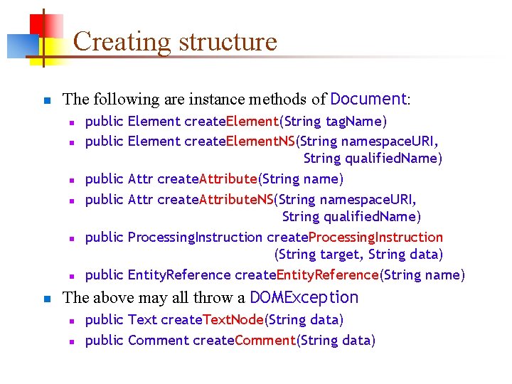 Creating structure n The following are instance methods of Document: n n n n