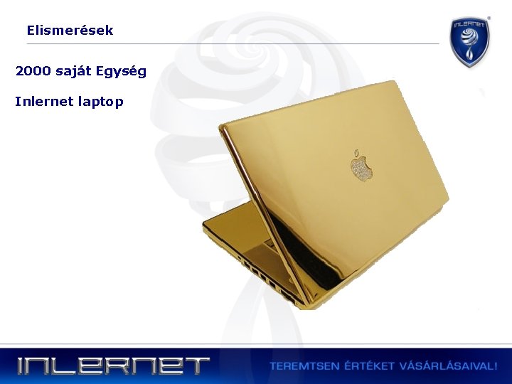 Elismerések 2000 saját Egység Inlernet laptop 