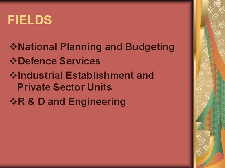 FIELDS v. National Planning and Budgeting v. Defence Services v. Industrial Establishment and Private