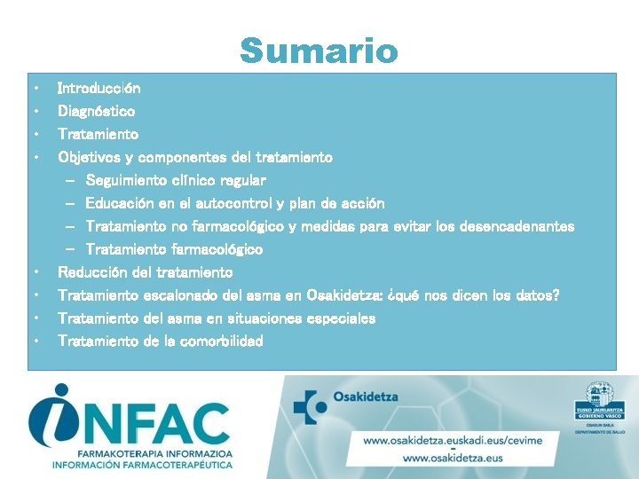 Sumario • • Introducción Diagnóstico Tratamiento Objetivos y componentes del tratamiento – Seguimiento clínico