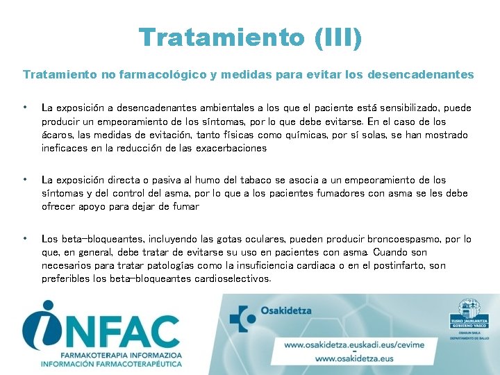 Tratamiento (III) Tratamiento no farmacológico y medidas para evitar los desencadenantes • La exposición