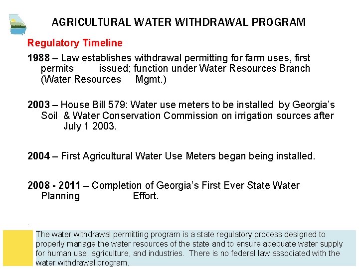 AGRICULTURAL WATER WITHDRAWAL PROGRAM Regulatory Timeline 1988 – Law establishes withdrawal permitting for farm