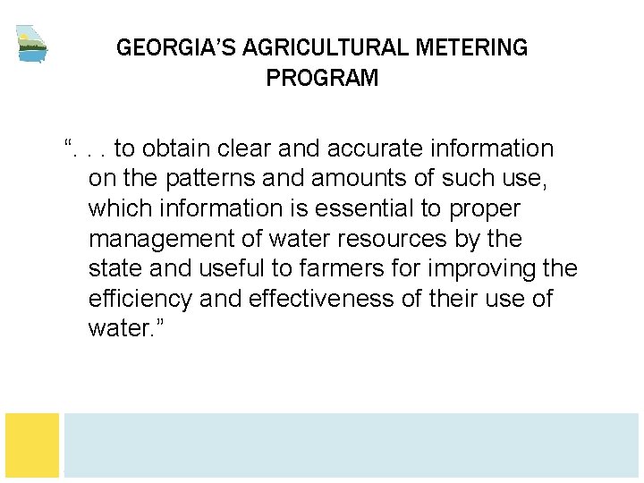 GEORGIA’S AGRICULTURAL METERING PROGRAM “. . . to obtain clear and accurate information on