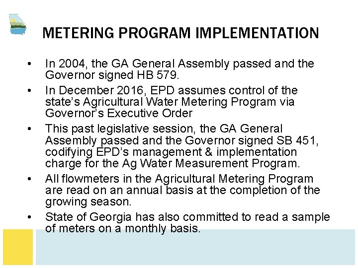 METERING PROGRAM IMPLEMENTATION • • • In 2004, the GA General Assembly passed and