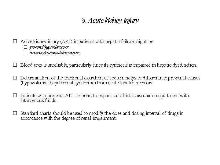 8. Acute kidney injury � Acute kidney injury (AKI) in patients with hepatic failure