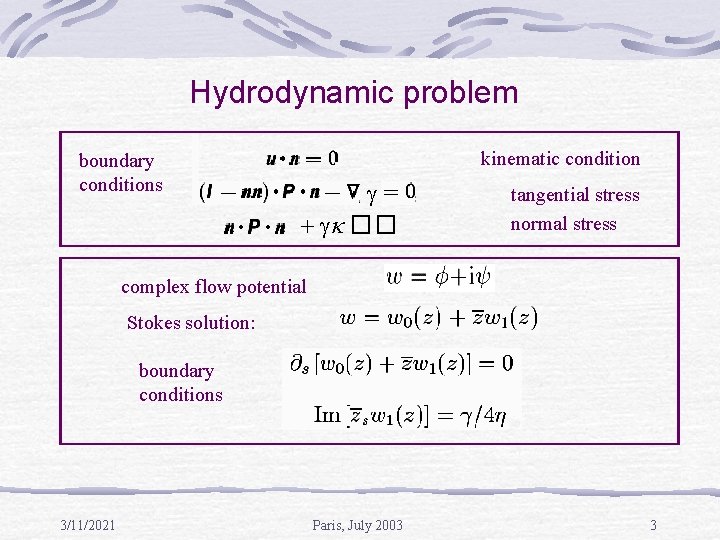 Hydrodynamic problem boundary conditions kinematic condition �� tangential stress normal stress complex flow potential