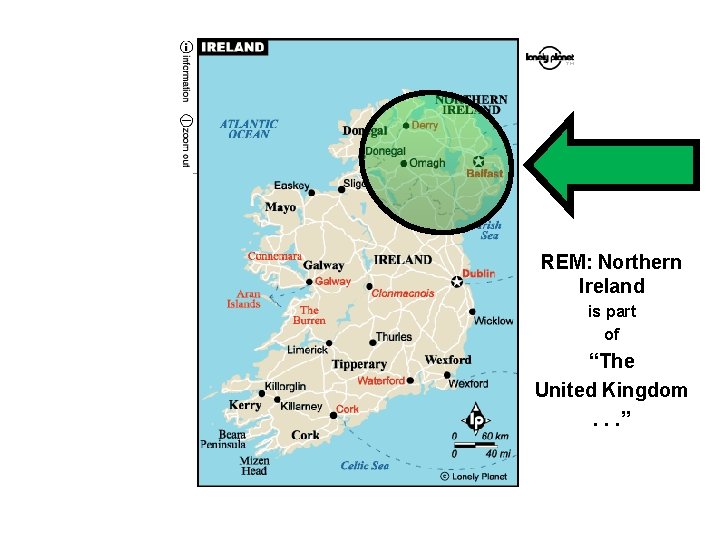 REM: Northern Ireland is part of “The United Kingdom. . . ” 