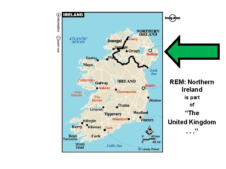 REM: Northern Ireland is part of “The United Kingdom. . . ” 