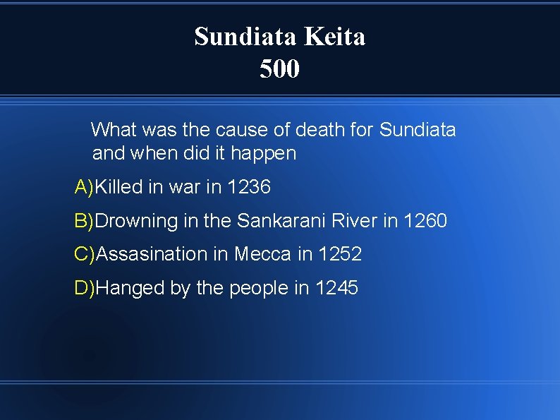 Sundiata Keita 500 What was the cause of death for Sundiata and when did